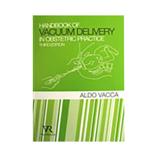 Handbook of Vacuum Delivery in Obstetric Practice 3rd Ed